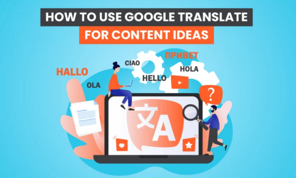 The Best Ways to Translate Your Content Effectively 1