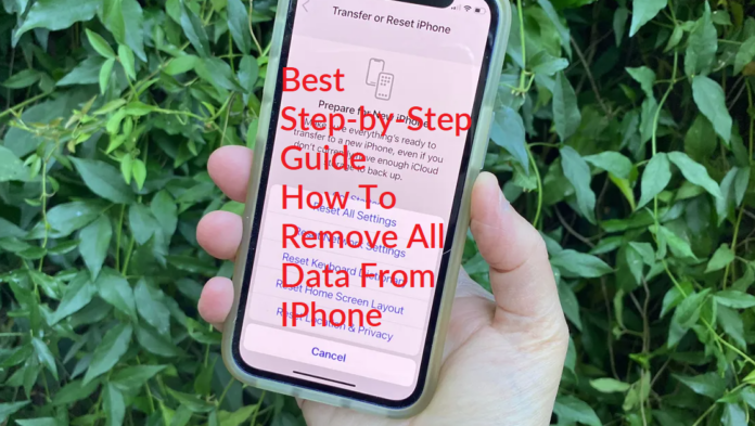 How To Remove All Data From IPhone Best Step by Step Guide